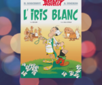 “l’iris-blanc”-:-le-40eme-album-d’asterix,-signe-fabcaro-et-didier-conrad