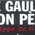 Philippe de Gaulle : « Je n’ai jamais vu mon père avoir envie de rire aux éclats »
